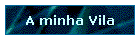 A minha Vila