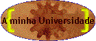 A minha Universidade