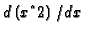$d\left( x\symbol{94}2\right) /dx$