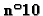 $\mathbf{n^{\footnotesize {o}} 10}$