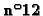 $\mathbf{n^{\footnotesize {o}} 12}$