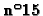 $\mathbf{n^{\footnotesize {o}} 15}$