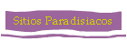 Sitios Paradisiacos